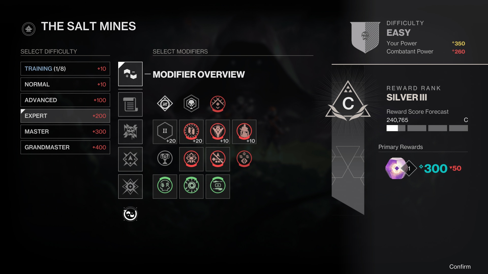 A menu organized into three distinct vertical slice sections. On the left, a set of buttons are present for selecting between between available difficulties. In the middle, there is a grid-based UI full of modifiers, represented as icons with different frames and colors based on their gameplay effect, flanked on the left by modifier categories. On the right, a difficulty section tells the player the expected difficulty is 'Easy' based on the Your Power (350) and the Combatant Power (260). Below the difficulty section, a heraldic banner features a silver badge with a C rating in the middle flanking a section that displays the rewards they can expect to receive based on their Reward Score Forecast of 240,765. A bar depicts their Reward Score Forecast progress against the thresholds for each score rating, and below that is a section labeled Primary Rewards that tells the player they will receive a 1-star engram at 300 Power.